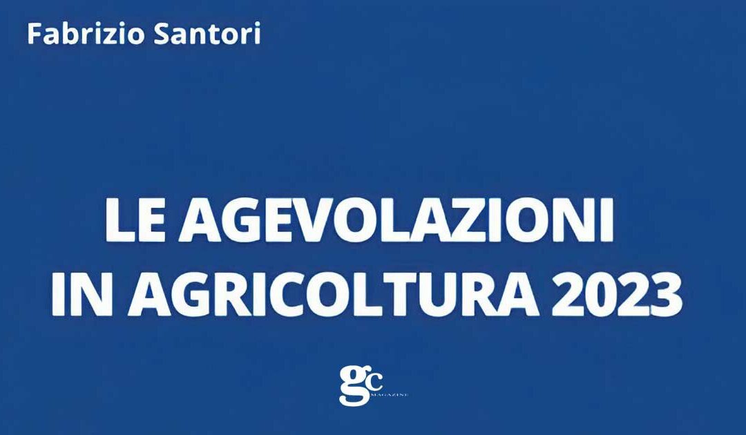 Le agevolazioni in agricoltura